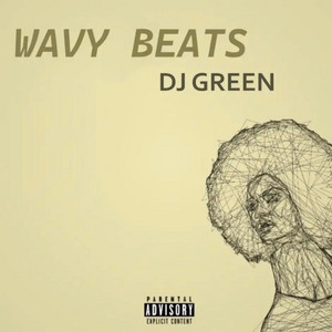 DJ GREEN - Wavy Beats