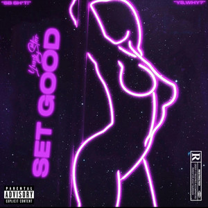 Set Good by YungStar