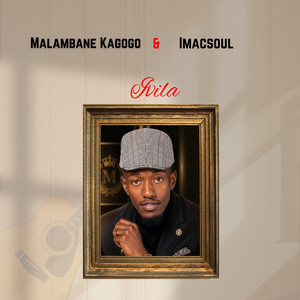 Ivila by malambane kagogo, Imacsoul