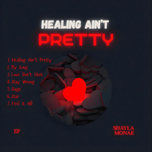 Healing Ain’t Pretty by Shayla Monae