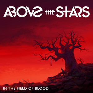In the Field of Blood by Above the Stars