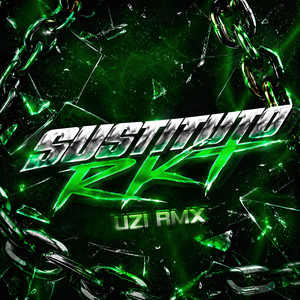 SUSTITUTO RKT by UZI RMX