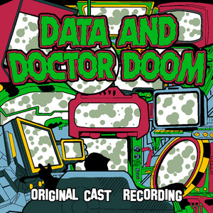 album cover: Data and Doctor Doom (Original Cast Recording)