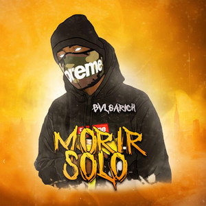 Bvlgarich - Morir Solo