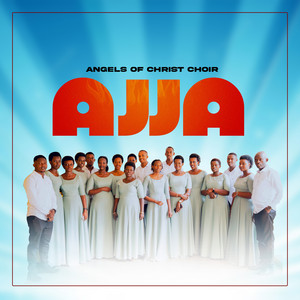 ANGELS OF CHRIST CHOIR - AJJA