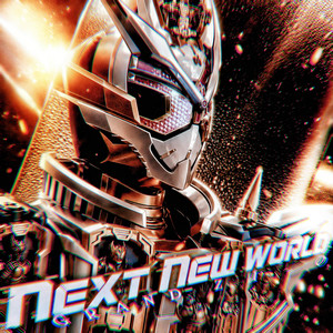 Next new World (GRAND ZI-O) by ArxSlan