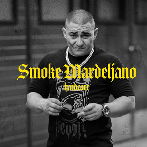 Smoke Mardeljano - HARDCORE