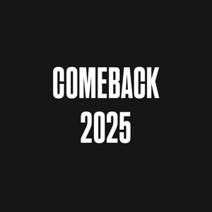 COMEBACK 2025
