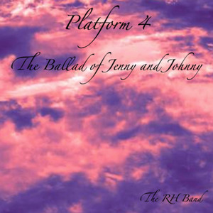 Platform 4, The Ballad Of Jenny And Johnny by Roberto Hutchins