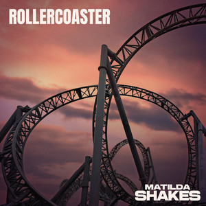 Rollercoaster by Matilda Shakes