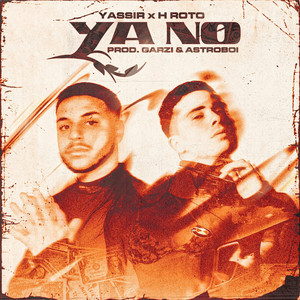 Ya No by Yassir, H Roto, GARZI, Astroboi