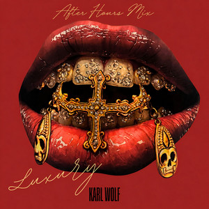 Luxury - After Hours Mix by Karl Wolf