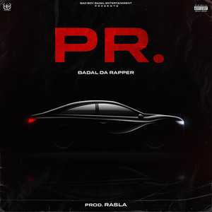 PR. by Badal Da Rapper