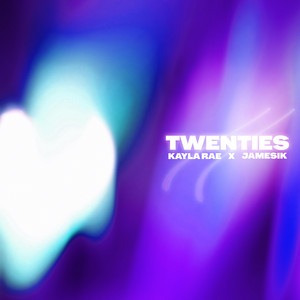 Twenties by JAMESIK, Kayla Rae