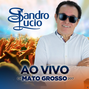 Sandro Lucio - Cuida de Você pra Mim (Ao Vivo)