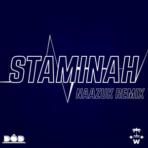 Staminah (Naazuk Remix)