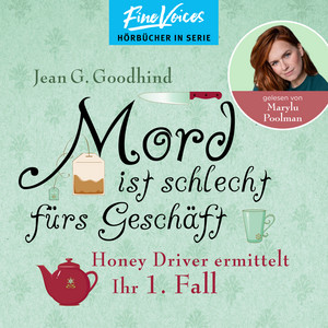 Mord ist schlecht fürs Geschäft [Honey Driver ermittelt, Band 1 (ungekürzt)]