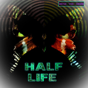 Another Life by David Von Beahm