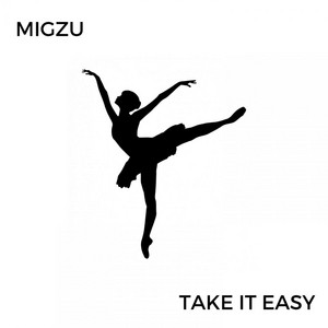 Take it Easy by Migzu