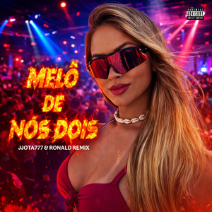 MELÔ DE NOIS DOIS by JJOTA777, Ronald Remix