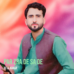 Atta Kakar - Par Zra De Sa De