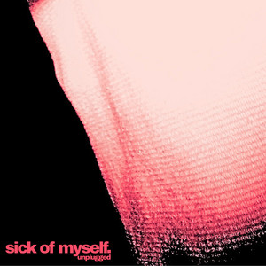Hana Lili — Sick of Myself (Unplugged) (2026)