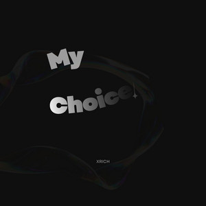 My Choice by Xrich