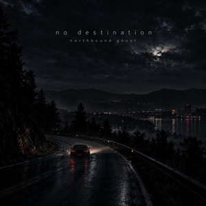 No Destination by Northbound Ghost