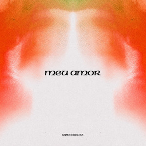 Meu Amor by Samoobeatz