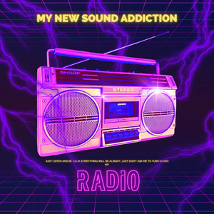 RADIO by My New Sound Addiction