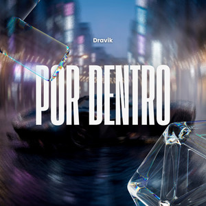 Por Dentro by Dravik
