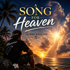 A Song For Heaven by Island Souljah