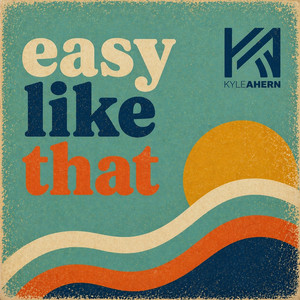 Easy Like That by Kyle Ahern