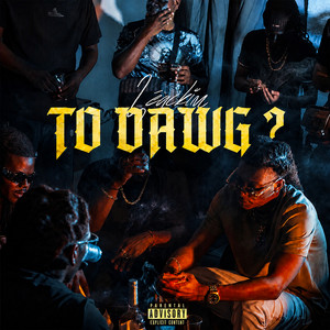 To Dawg ? by Léackim