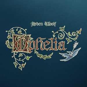 Ophelia by Arden Woolf