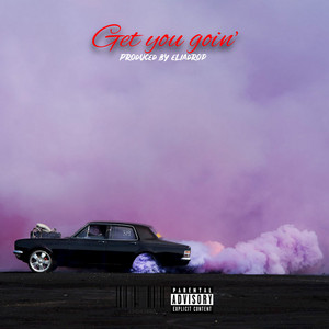 Get You Goin'