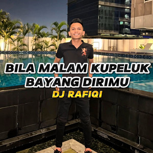 BILA MALAM KUPELUK BAYANG DIRIMU