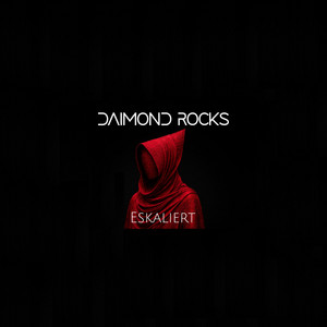 Eskaliert by Daimond Rocks