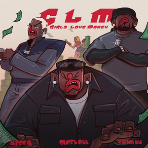 Girls Love Money (GLM) by Quest ott, Zarion Uti, Meeza