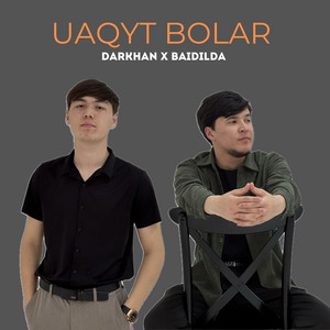 DARKHAN - Uaqyt Bolar (feat. BAIDILDA)