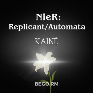 Bego RM - Kainé (From "Nier Replicant / Automata") [Piano and Violin]