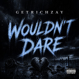 Wouldn't Dare by Getrichzay