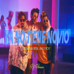 Ya No Tiene Remix by DJ Roman, Sebastian Yatra, Mau, Ricky