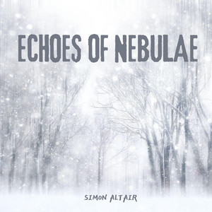 Echoes of Nebulae by Simon Altair