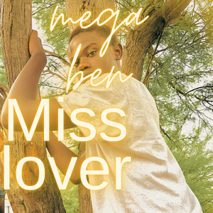 Mega ben - miss Lover