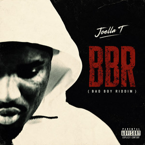 BBR (Bad Boy Riddim) by Joella T