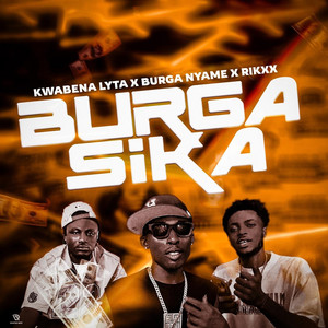Burga Sika (feat. Kwabena Lyta & rikxx)