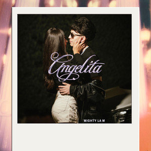 ANGELITA by Mighty La M