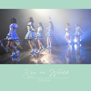 Kiss the World by Dolly Kiss