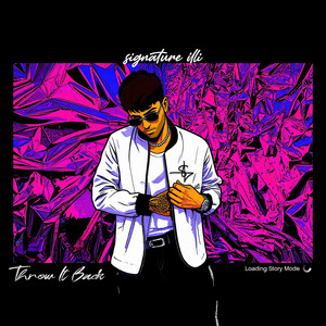 Throw It Back by Signature illi